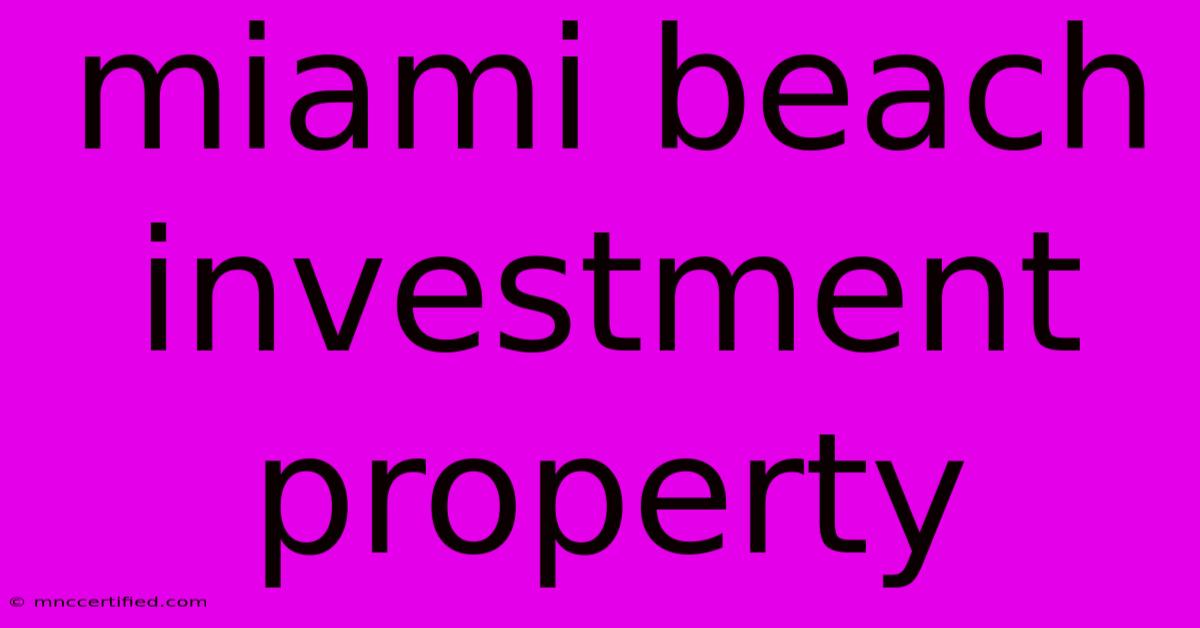 Miami Beach Investment Property