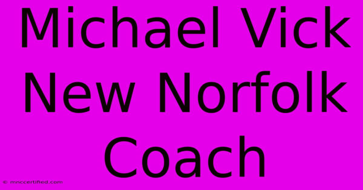 Michael Vick New Norfolk Coach