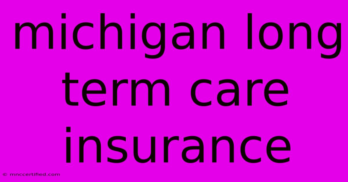 Michigan Long Term Care Insurance