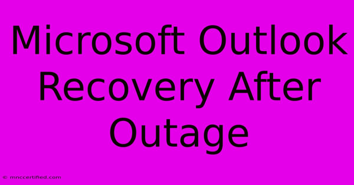 Microsoft Outlook Recovery After Outage