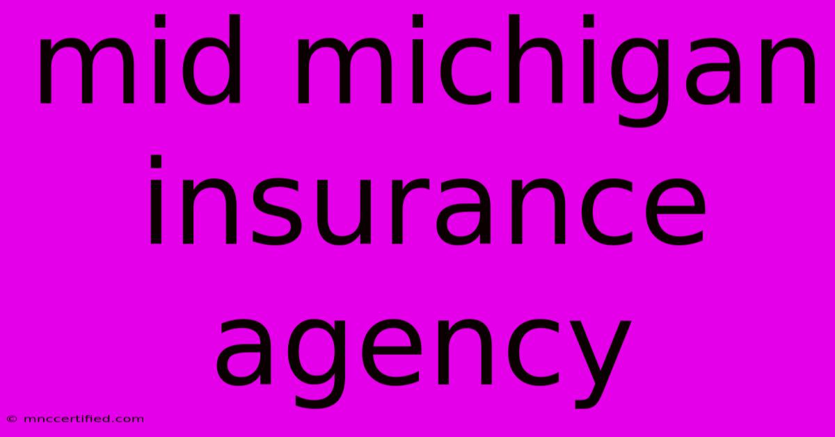 Mid Michigan Insurance Agency