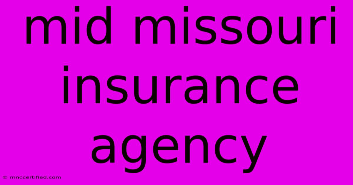 Mid Missouri Insurance Agency