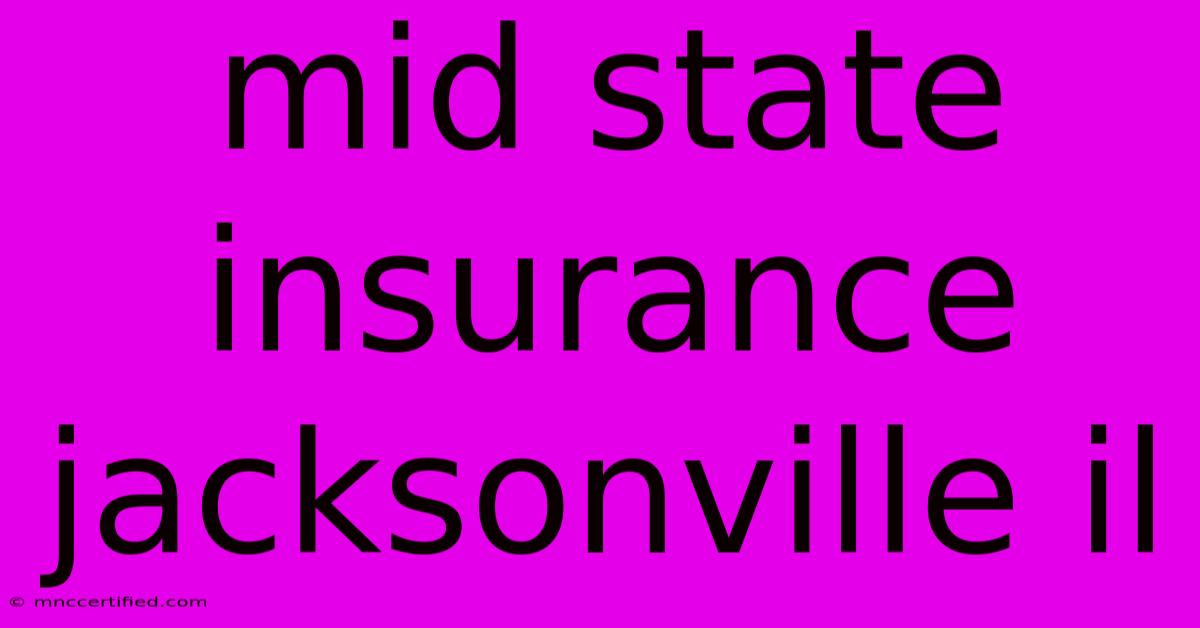 Mid State Insurance Jacksonville Il