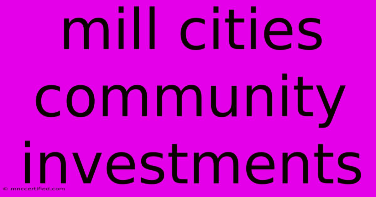 Mill Cities Community Investments