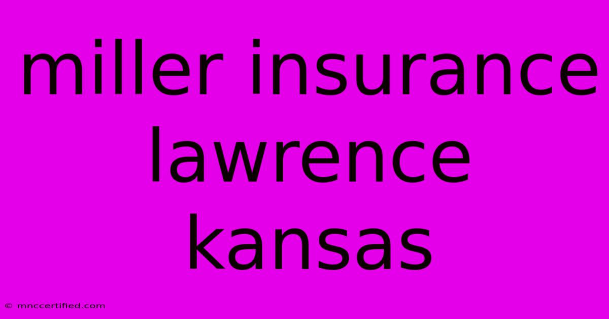 Miller Insurance Lawrence Kansas