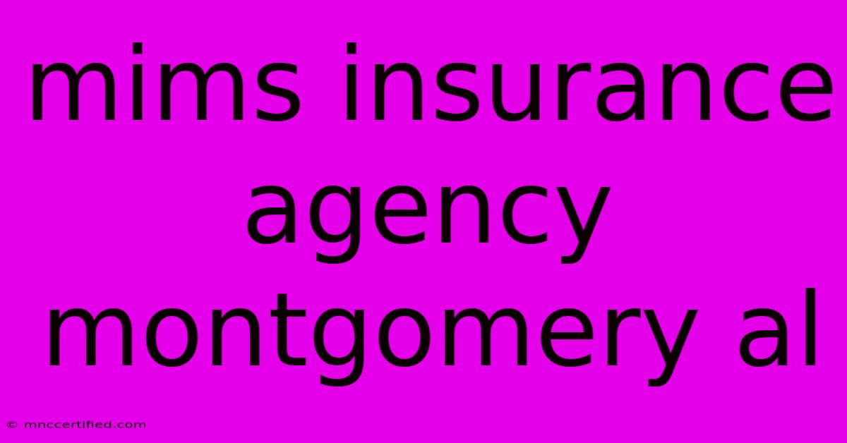 Mims Insurance Agency Montgomery Al