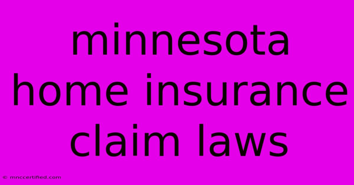 Minnesota Home Insurance Claim Laws