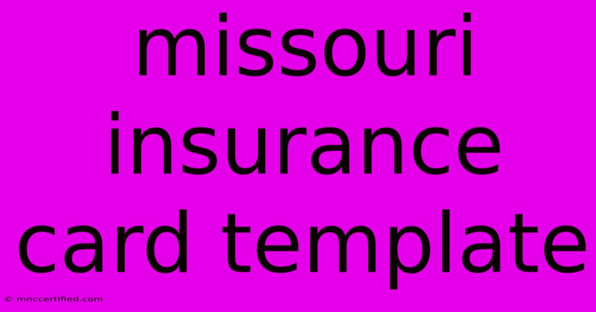 Missouri Insurance Card Template