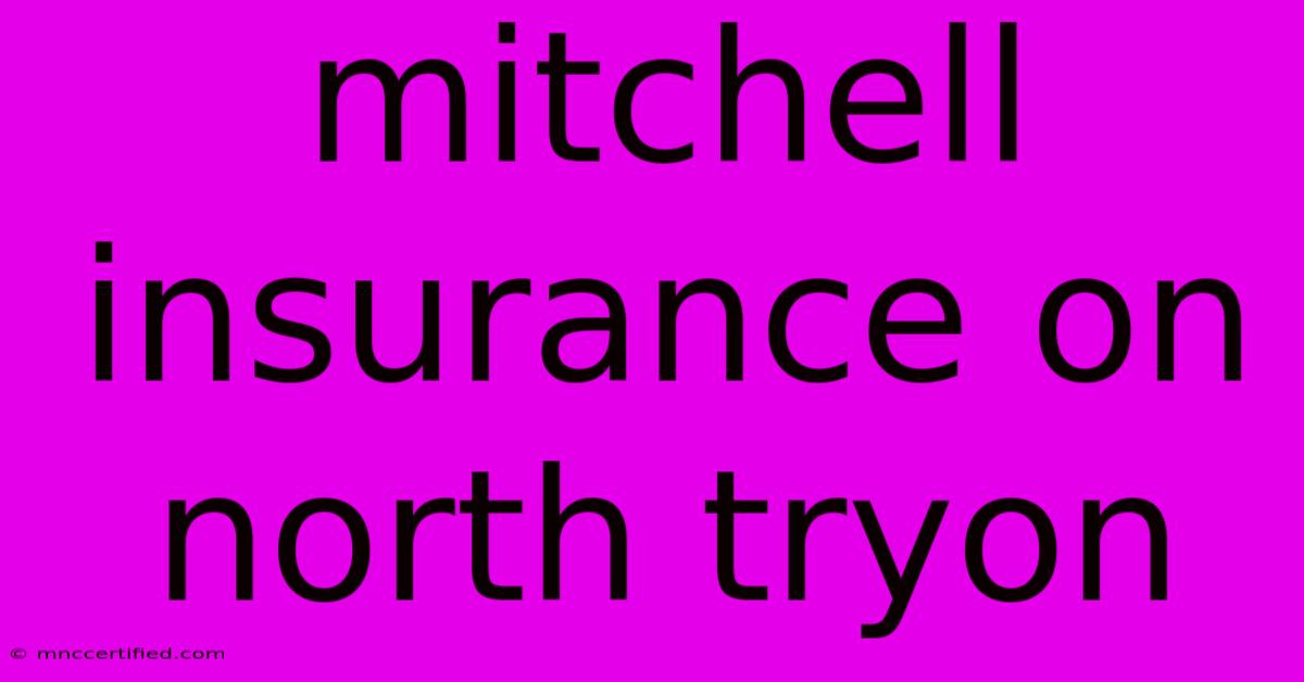 Mitchell Insurance On North Tryon