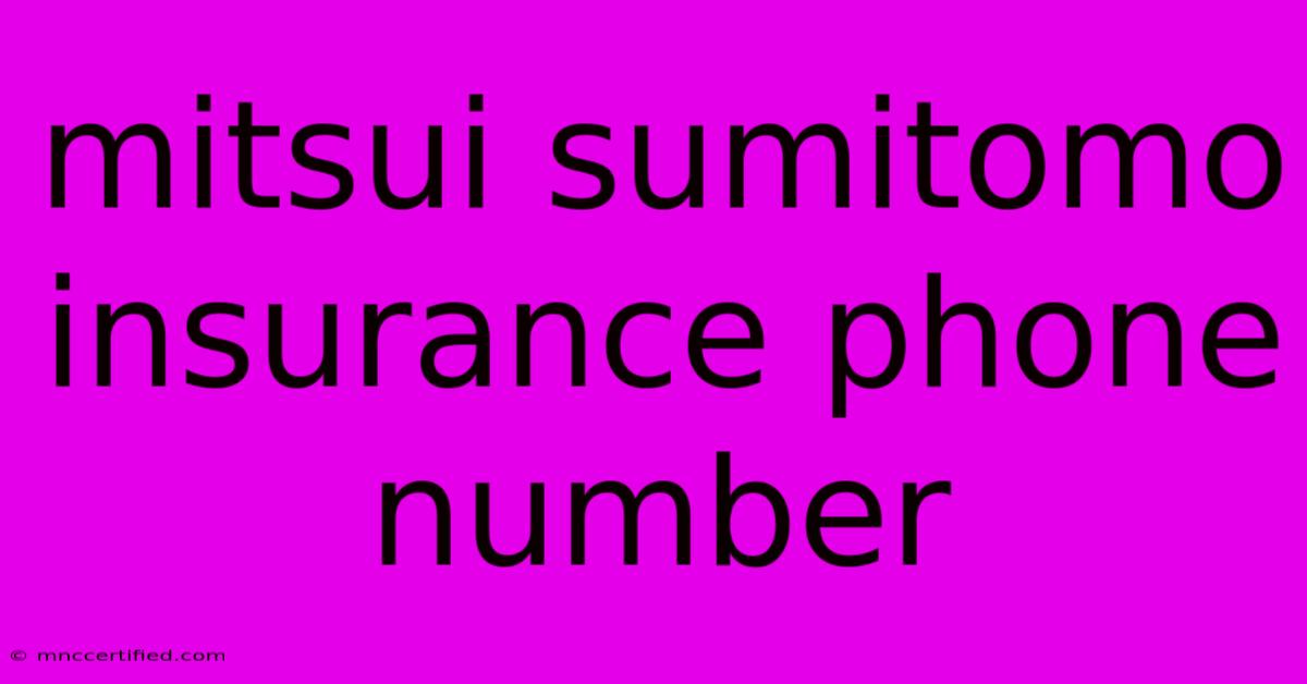 Mitsui Sumitomo Insurance Phone Number