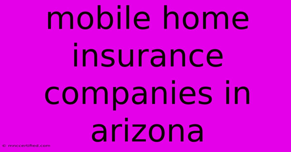 Mobile Home Insurance Companies In Arizona