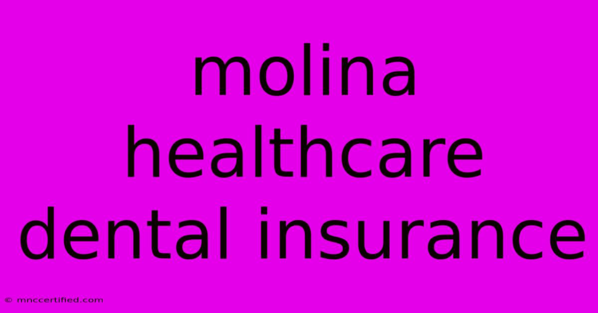 Molina Healthcare Dental Insurance