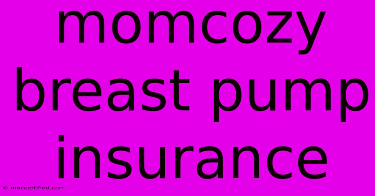 Momcozy Breast Pump Insurance