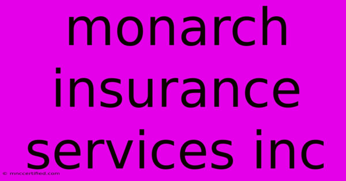 Monarch Insurance Services Inc