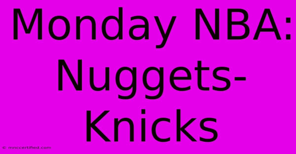 Monday NBA: Nuggets-Knicks