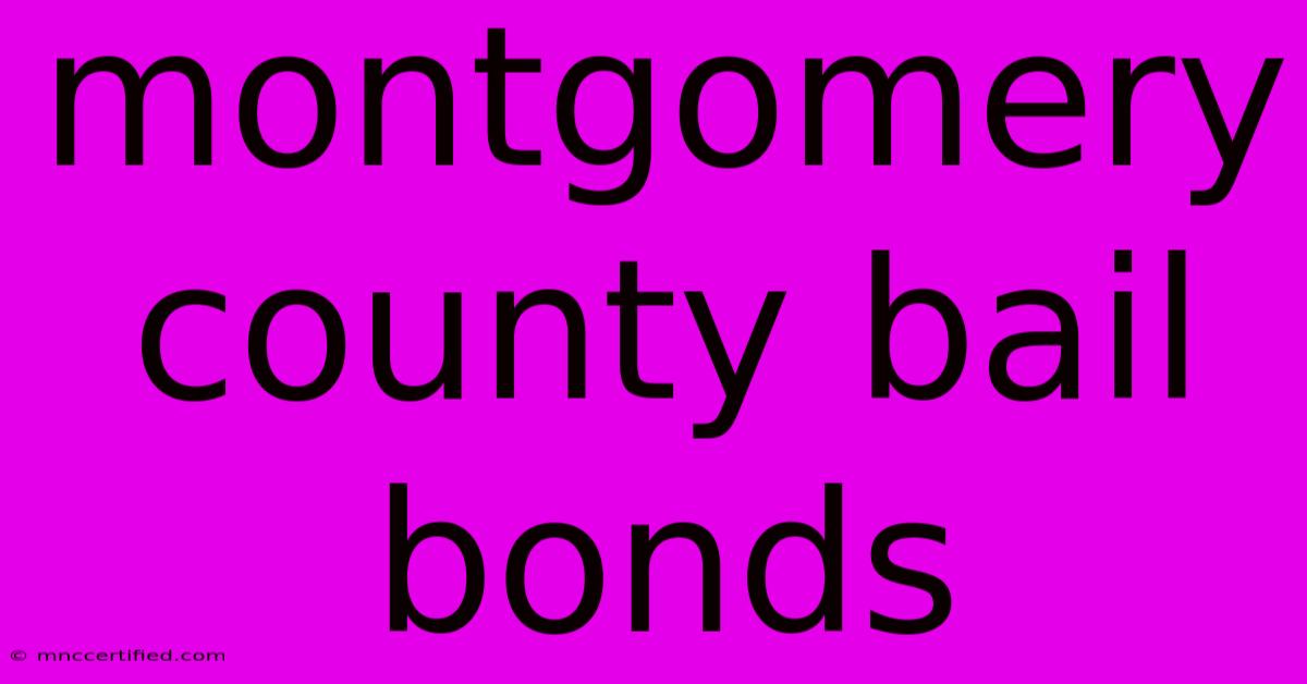 Montgomery County Bail Bonds