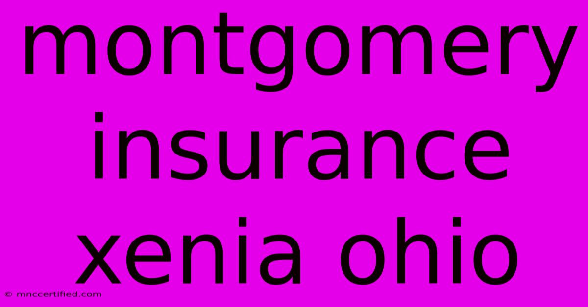 Montgomery Insurance Xenia Ohio