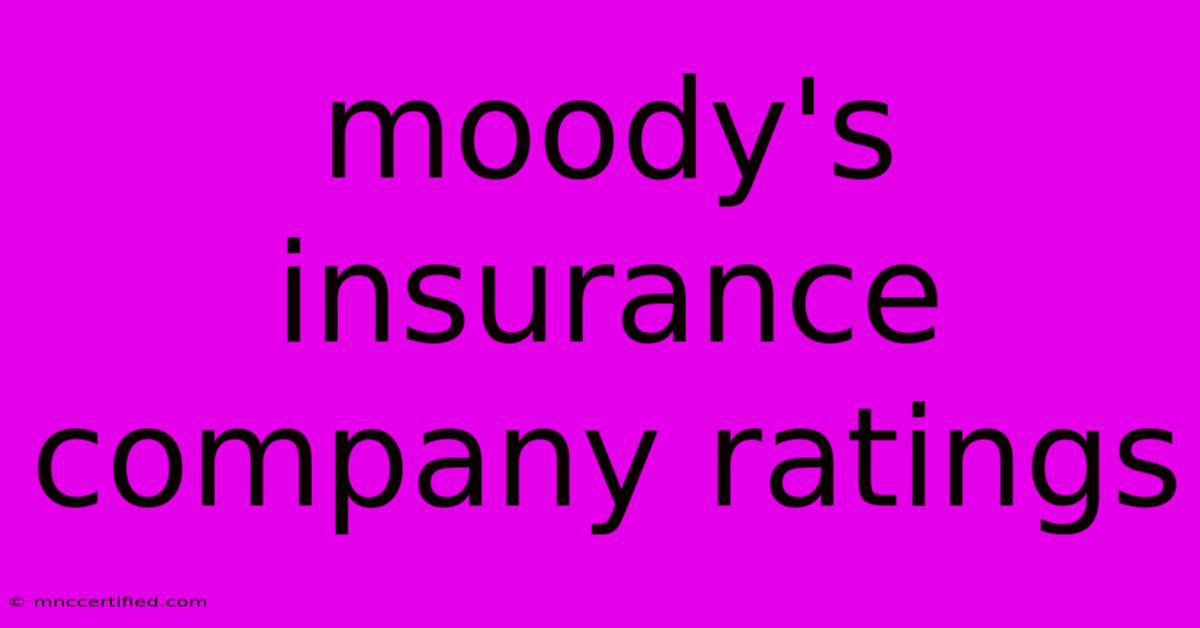 Moody's Insurance Company Ratings