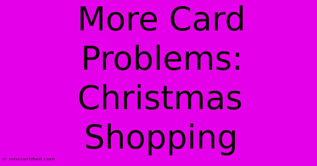 More Card Problems: Christmas Shopping