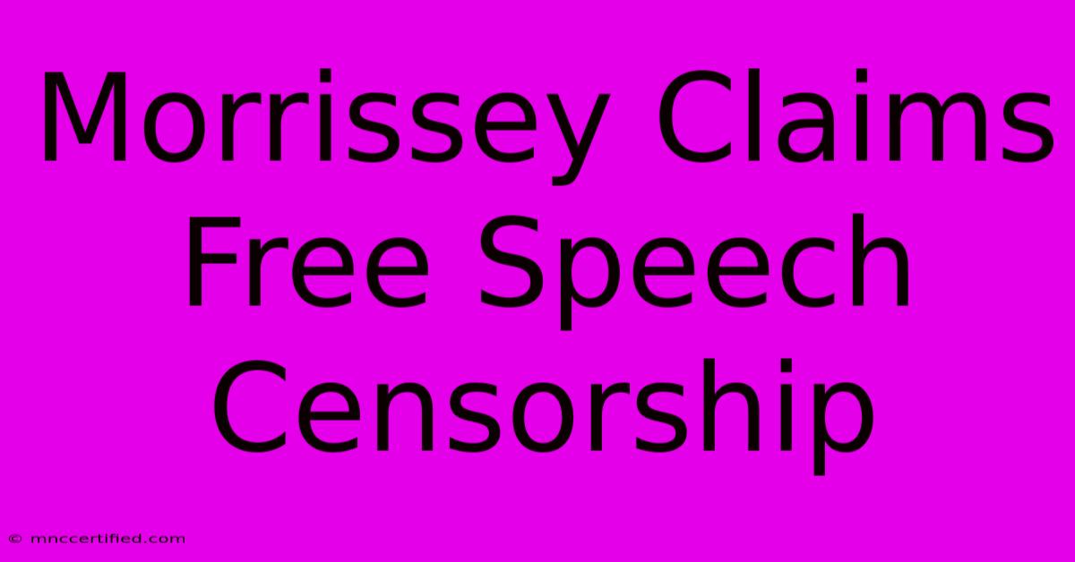 Morrissey Claims Free Speech Censorship