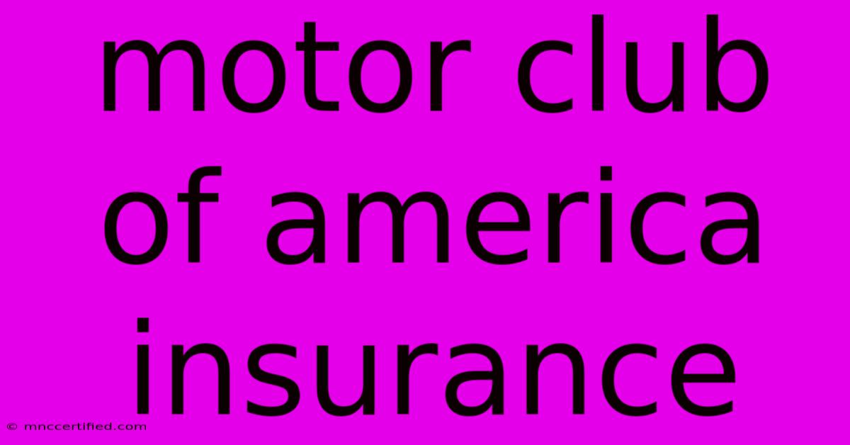 Motor Club Of America Insurance