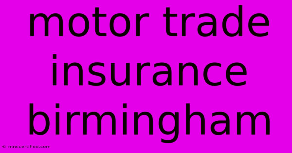 Motor Trade Insurance Birmingham