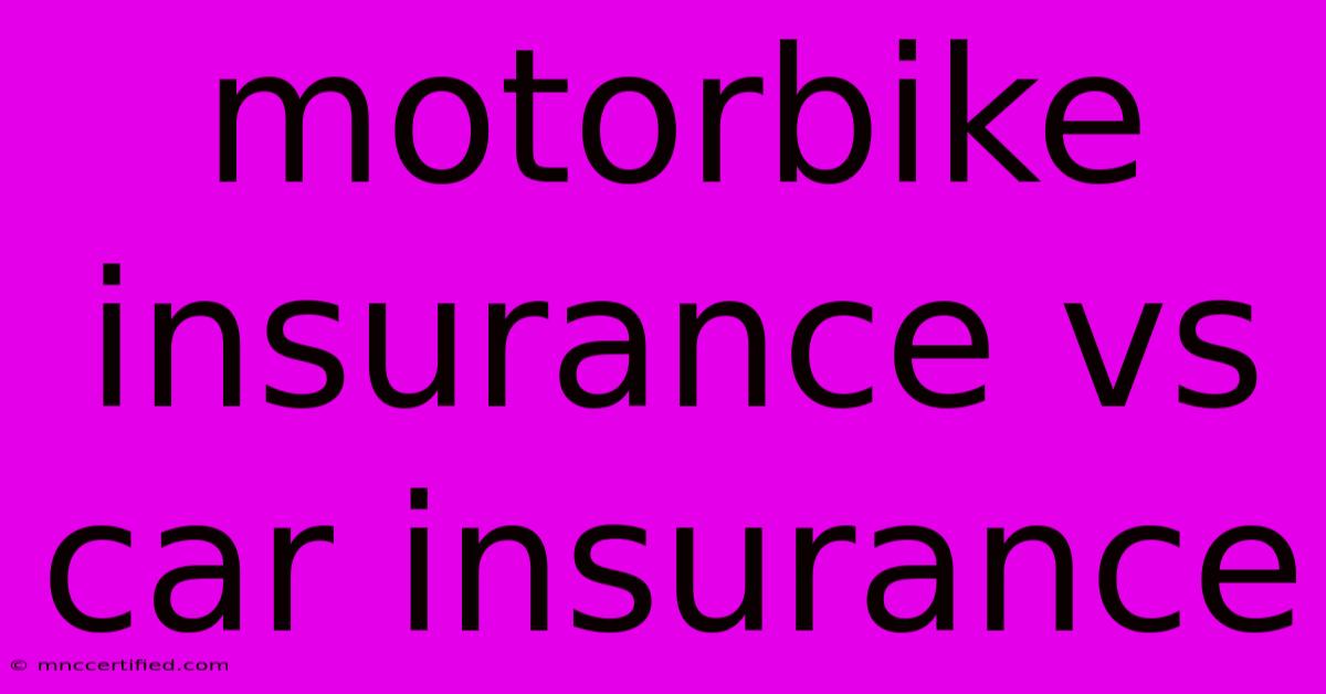 Motorbike Insurance Vs Car Insurance