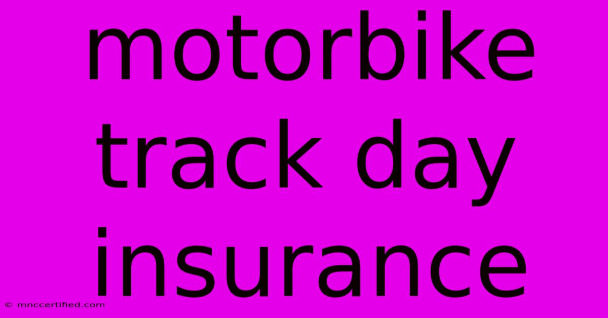 Motorbike Track Day Insurance