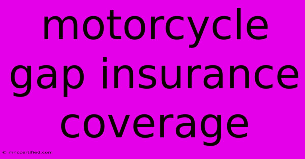 Motorcycle Gap Insurance Coverage