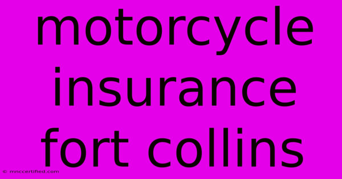 Motorcycle Insurance Fort Collins