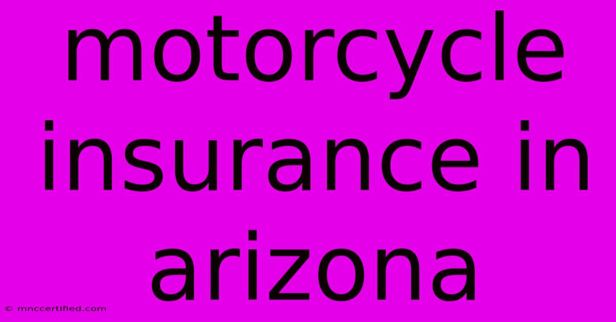 Motorcycle Insurance In Arizona