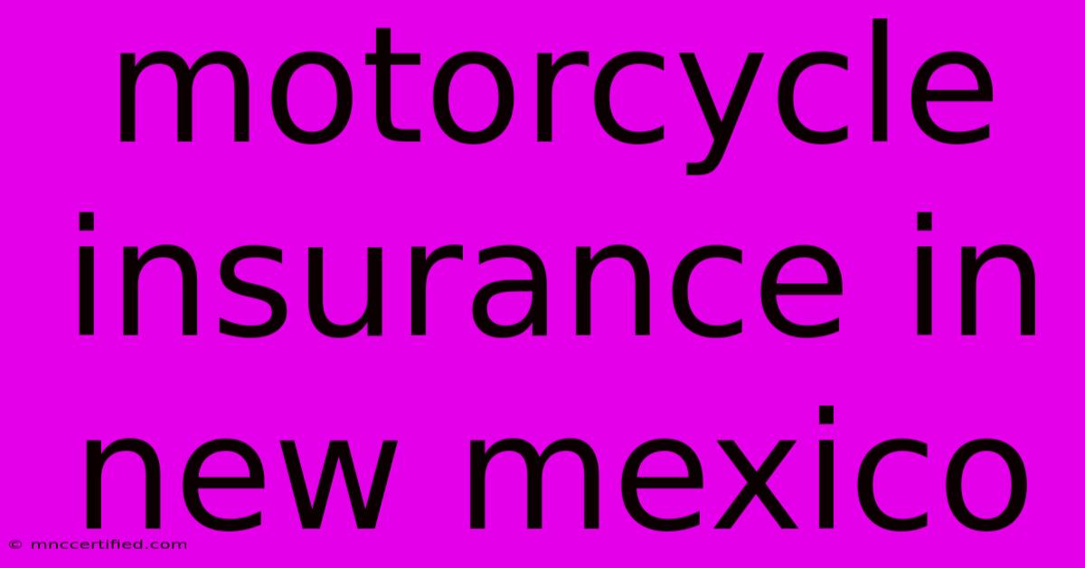 Motorcycle Insurance In New Mexico