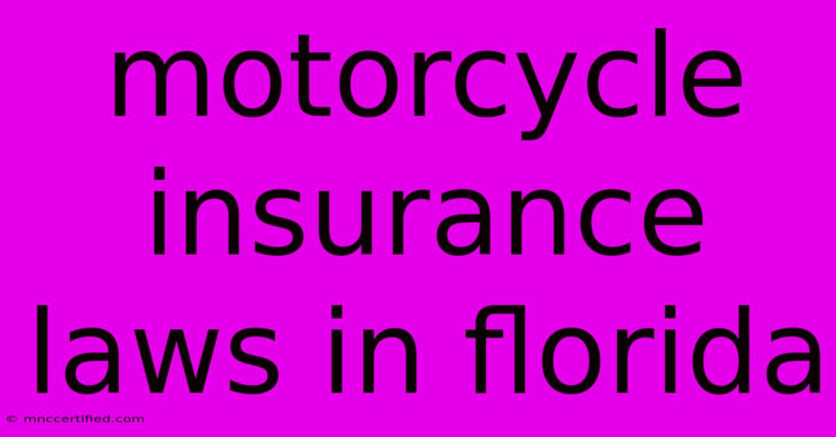 Motorcycle Insurance Laws In Florida