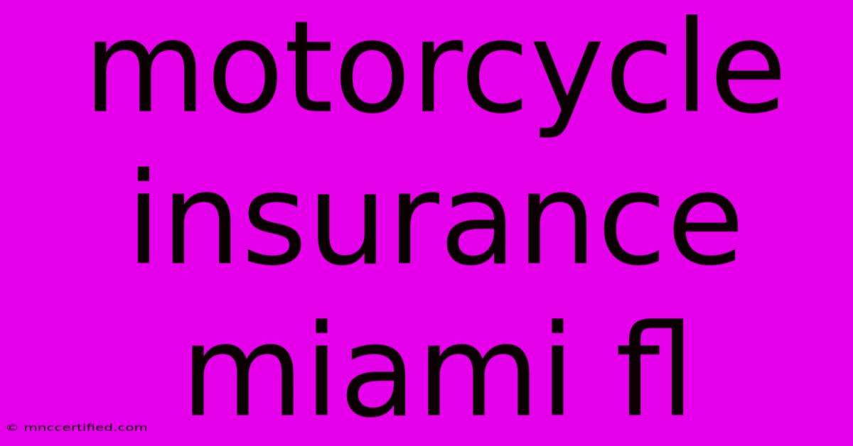 Motorcycle Insurance Miami Fl