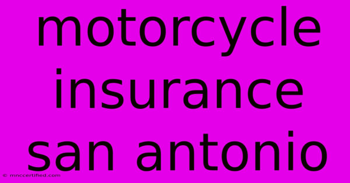 Motorcycle Insurance San Antonio