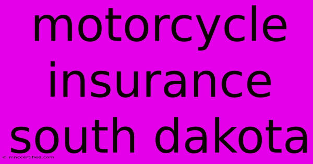 Motorcycle Insurance South Dakota