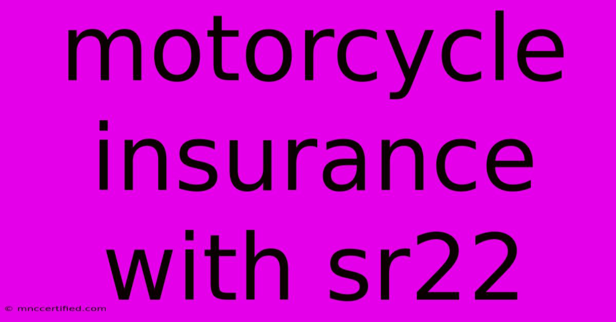 Motorcycle Insurance With Sr22