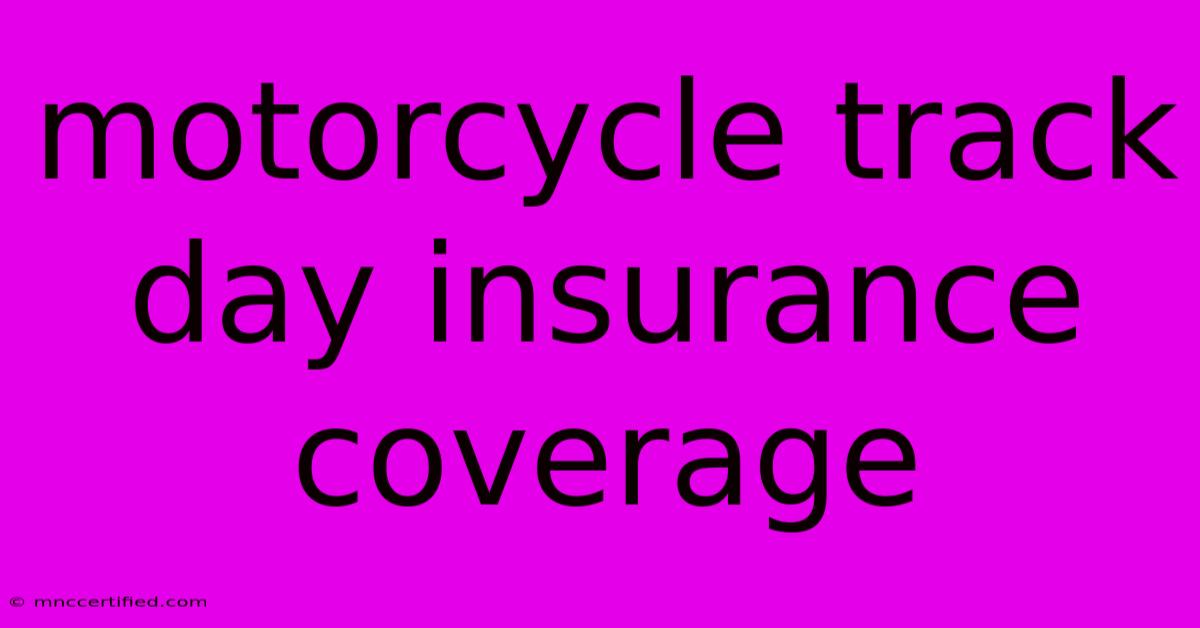 Motorcycle Track Day Insurance Coverage