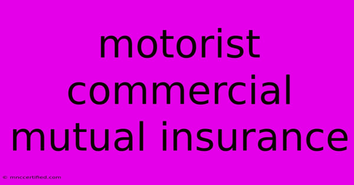 Motorist Commercial Mutual Insurance