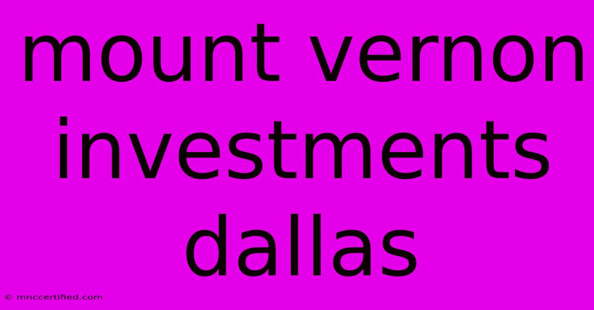 Mount Vernon Investments Dallas