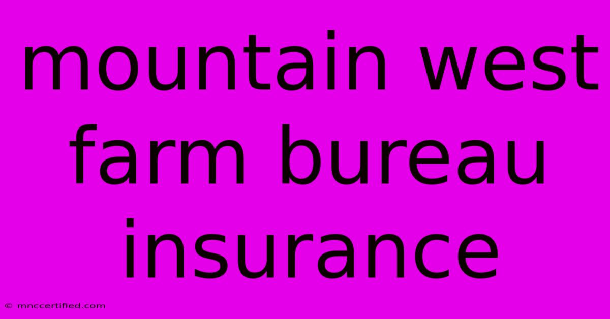 Mountain West Farm Bureau Insurance