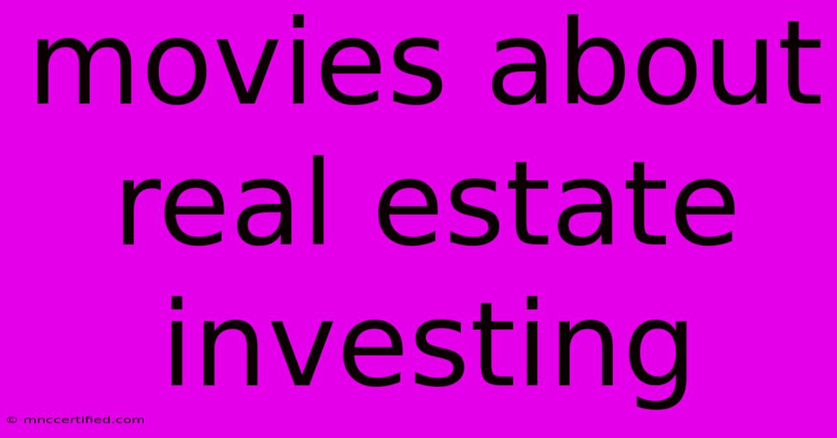 Movies About Real Estate Investing