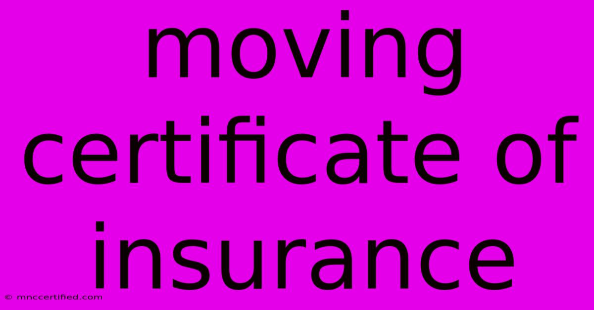 Moving Certificate Of Insurance