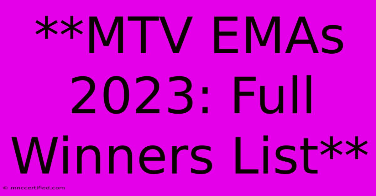 **MTV EMAs 2023: Full Winners List**