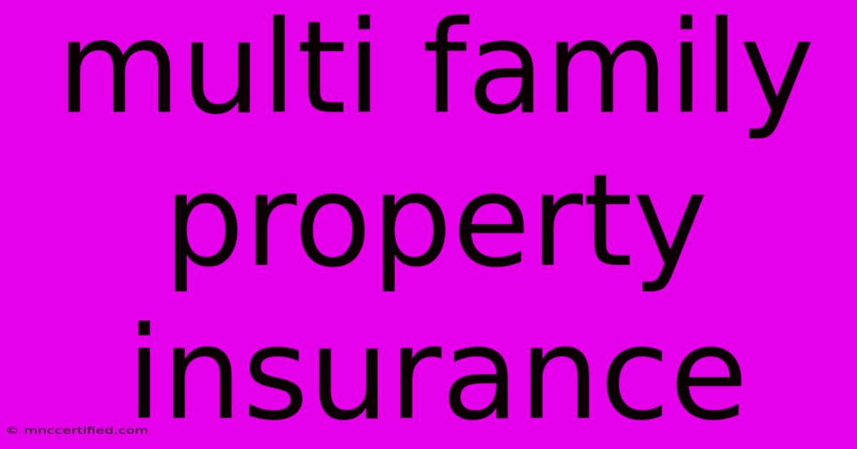 Multi Family Property Insurance