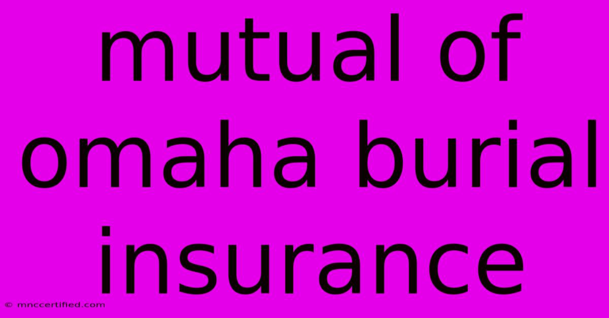 Mutual Of Omaha Burial Insurance