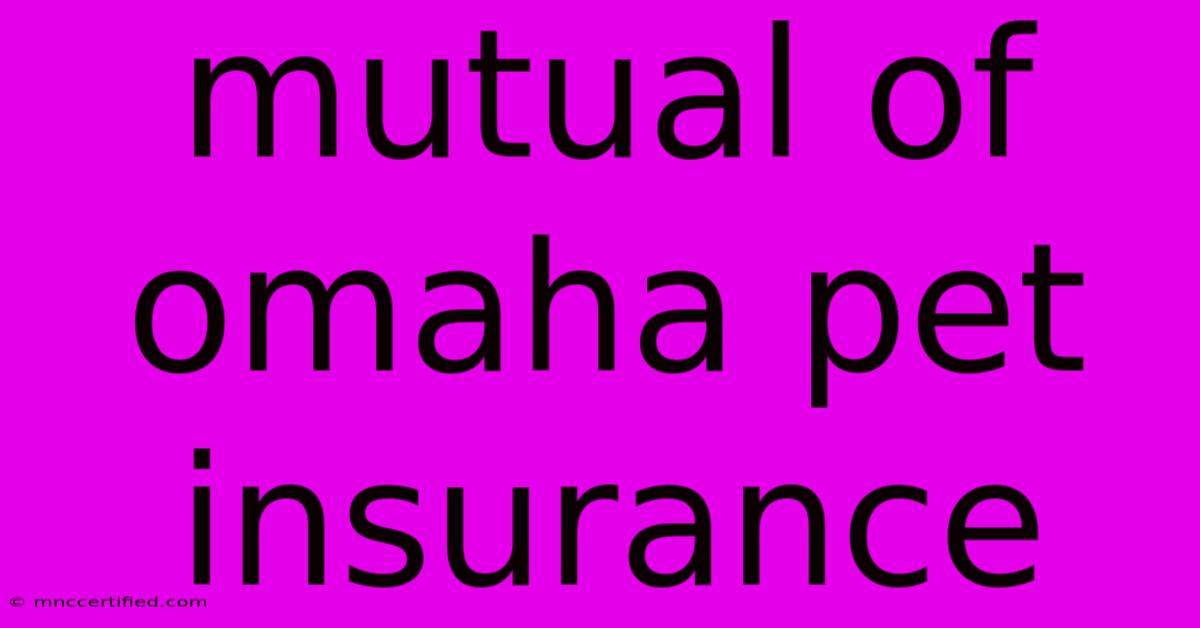 Mutual Of Omaha Pet Insurance