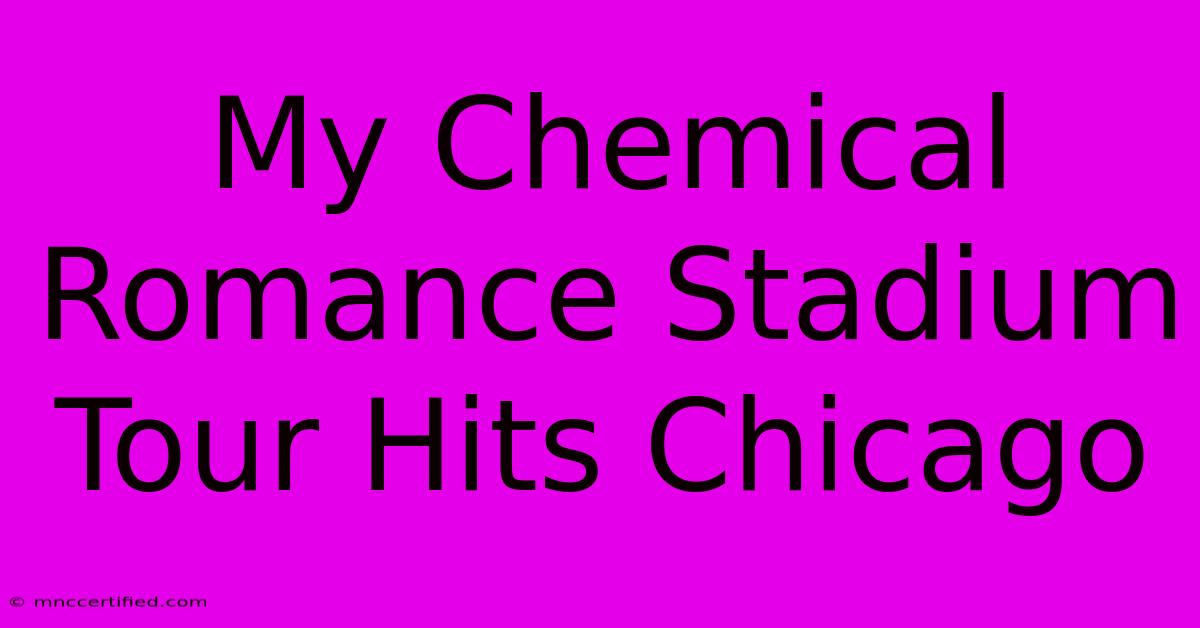 My Chemical Romance Stadium Tour Hits Chicago