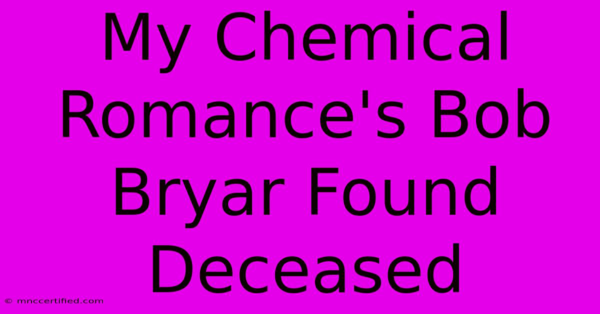 My Chemical Romance's Bob Bryar Found Deceased