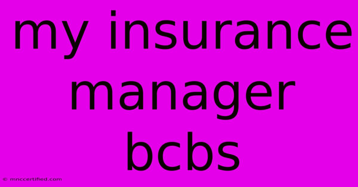 My Insurance Manager Bcbs